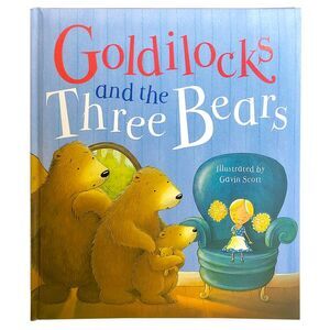 Goldilocks and the Three Bears -- Parragon Books